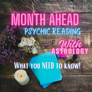 Month Ahead Reading with Astrology
