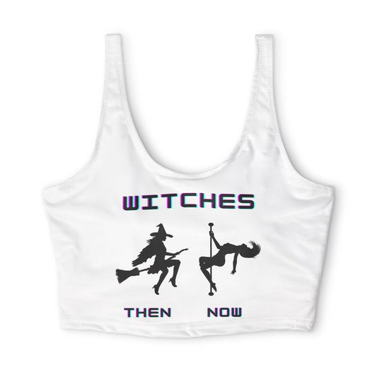 Witches Then & Now Pole Dance Top | Funny Witchy Padded Crop Top | Pole Dancer Gift