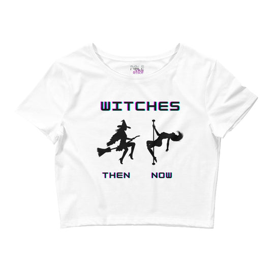 Pole Dancing Witches Then & Now Women’s Crop Tee